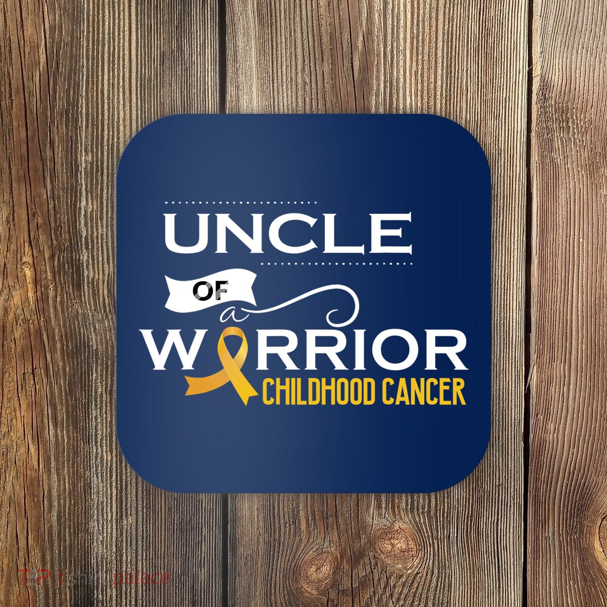 Childhood Cancer Awareness Uncle Of A Warrior Coaster
