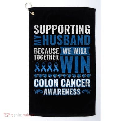 Colon Cancer Awareness Colonoscopy Support Husband Gift Golf Towel