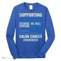 Colon Cancer Awareness Colonoscopy Support Husband Gift Long Sleeve Shirt thumb 0