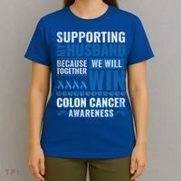 Colon Cancer Awareness Colonoscopy Support Husband Gift T-Shirt thumb 4