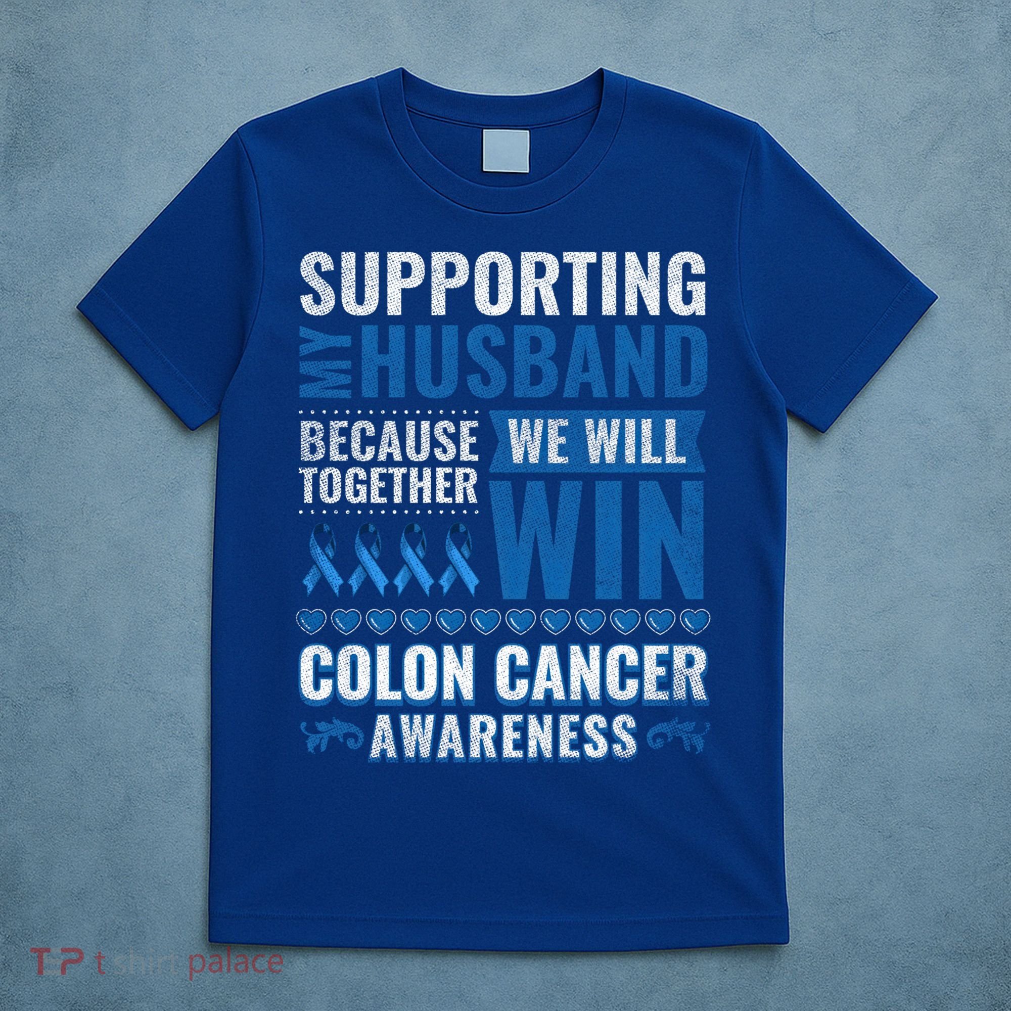 Colon Cancer Awareness Colonoscopy Support Husband Gift T-Shirt