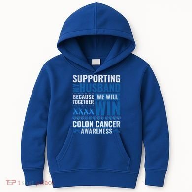 Colon Cancer Awareness Colonoscopy Support Husband Gift Kids Hoodie