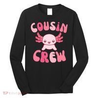 Cousin Crew Axolotl Lover Matching Family  Long Sleeve Shirt thumb 0