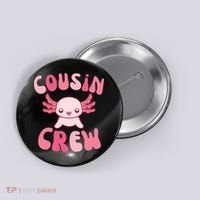 Cousin Crew Axolotl Lover Matching Family  Button thumb 0