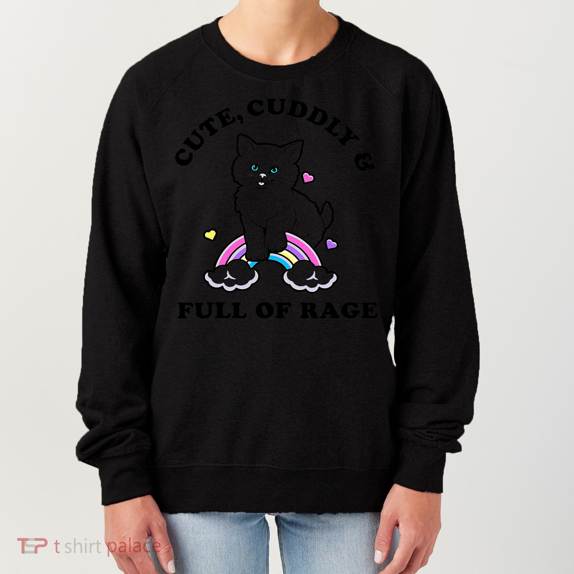Cute Cuddly And Full Of Rage Cute Cat With Rainbow Women's Sweatshirt
