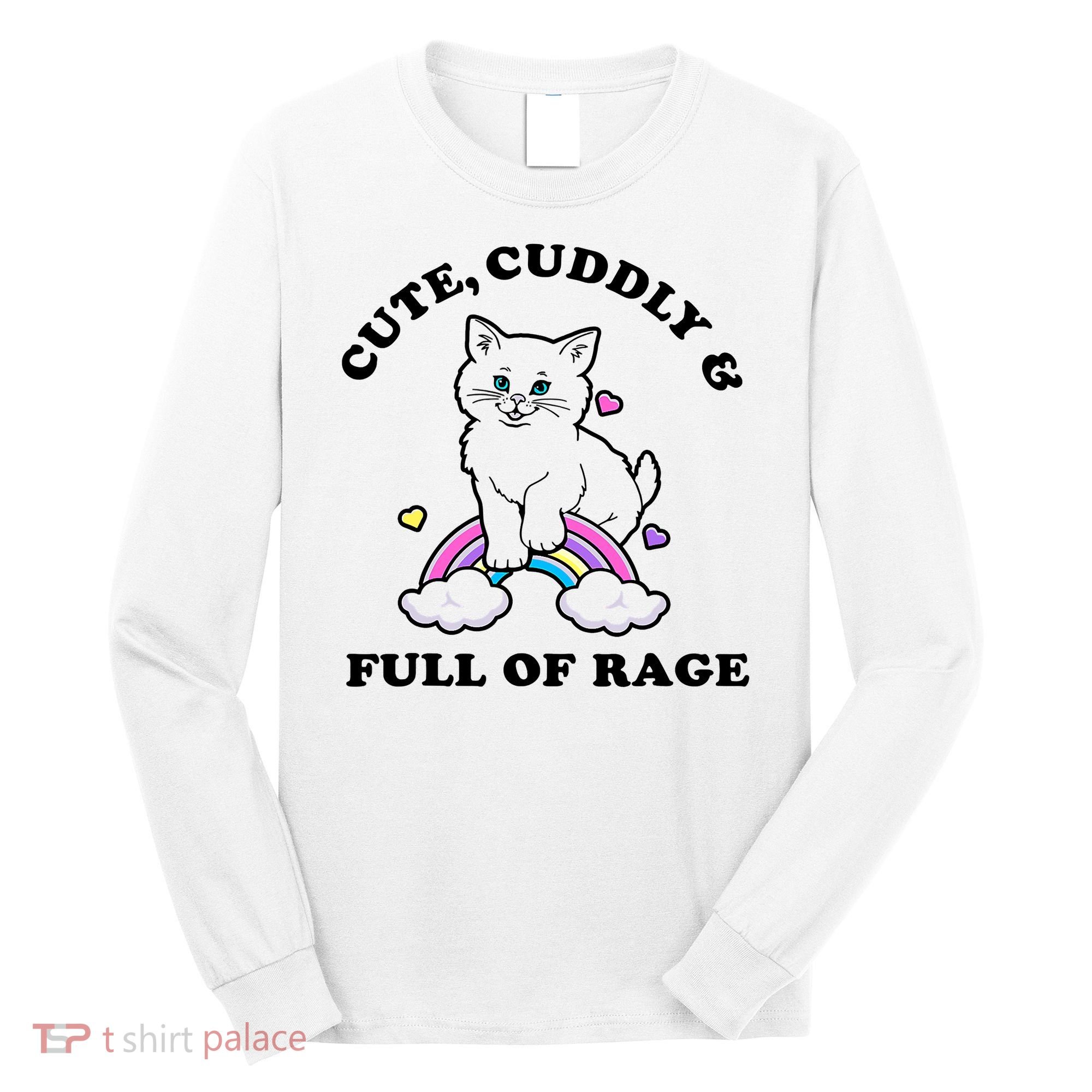 Cute Cuddly And Full Of Rage Cute Cat With Rainbow Long Sleeve Shirt