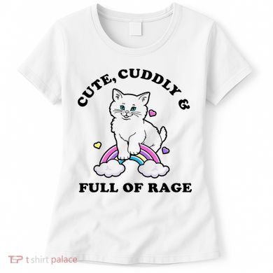 Cute Cuddly And Full Of Rage Cute Cat With Rainbow Women's T-Shirt