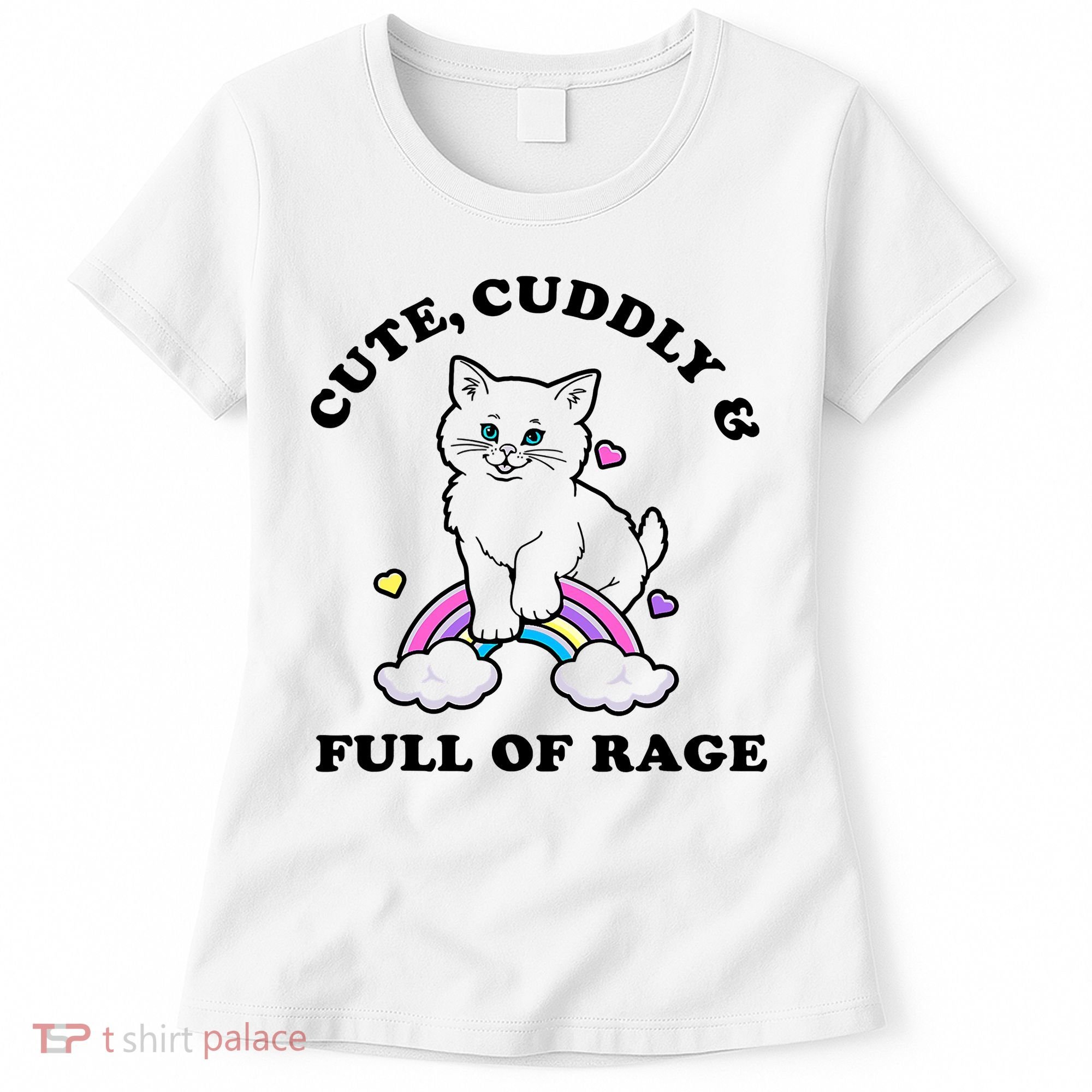 Cute Cuddly And Full Of Rage Cute Cat With Rainbow Women's T-Shirt