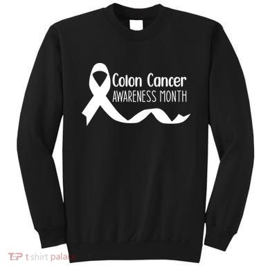 Colon Cancer Awareness Month Black Sweatshirt