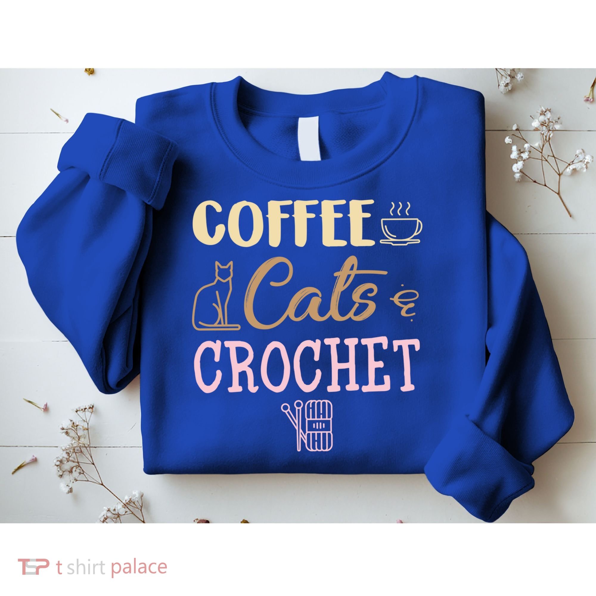 Coffee Cats And Crochet Knitting And Crocheting For Cat Lovers Meaningful Gift Sweatshirt