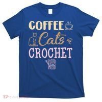 Coffee Cats And Crochet Knitting And Crocheting For Cat Lovers Meaningful Gift T-Shirt thumb 0
