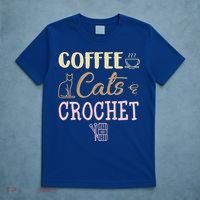 Coffee Cats And Crochet Knitting And Crocheting For Cat Lovers Meaningful Gift T-Shirt thumb 5