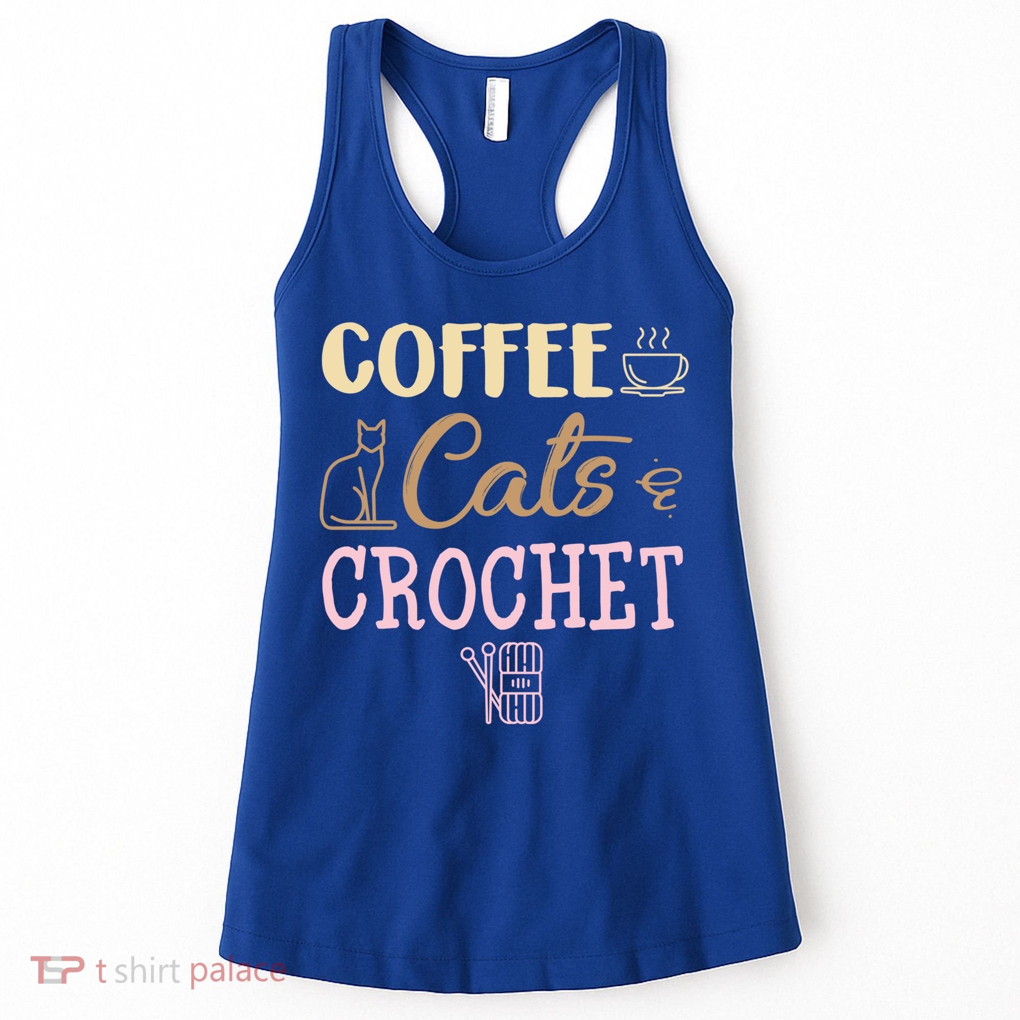 Coffee Cats And Crochet Knitting And Crocheting For Cat Lovers Meaningful Gift Women's Tank Top