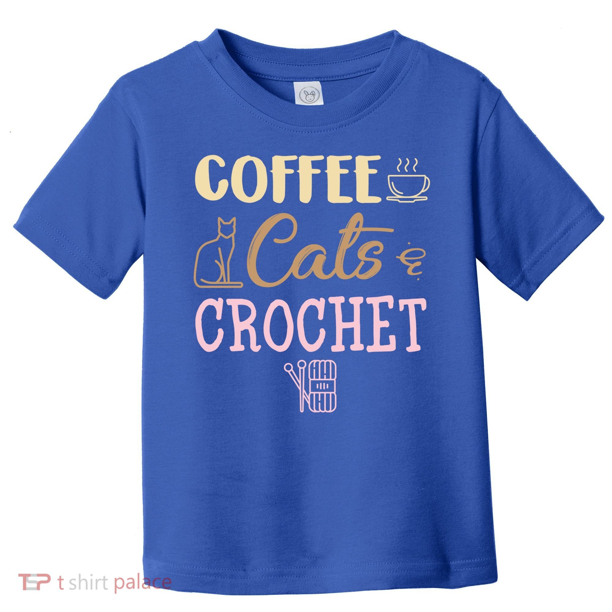 Coffee Cats And Crochet Knitting And Crocheting For Cat Lovers Meaningful Gift Toddler T-Shirt