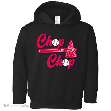 Chop Chop Atlanta Baseball Lover Fan Toddler Hoodie