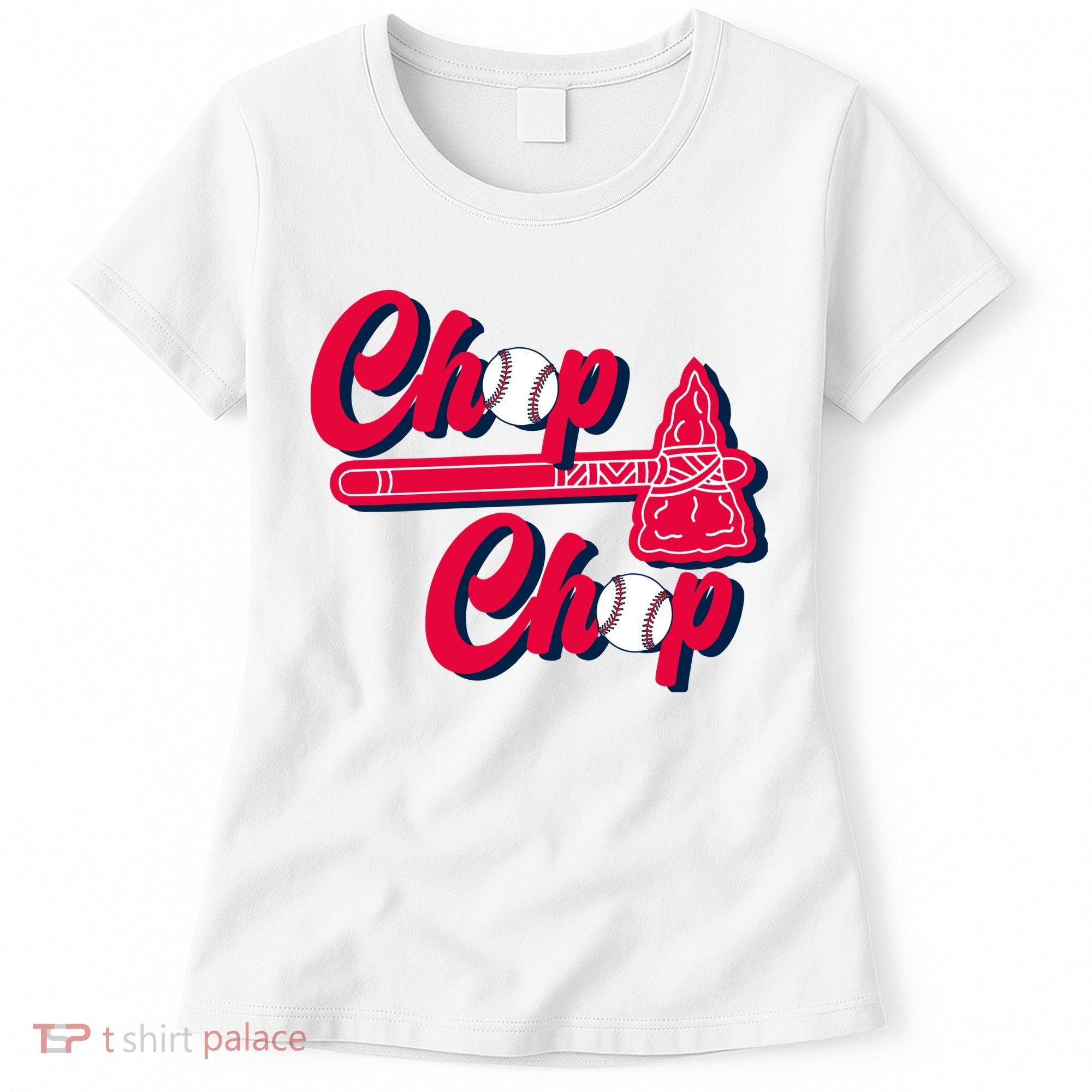 Chop Chop Atlanta Baseball Lover Fan Women's T-Shirt