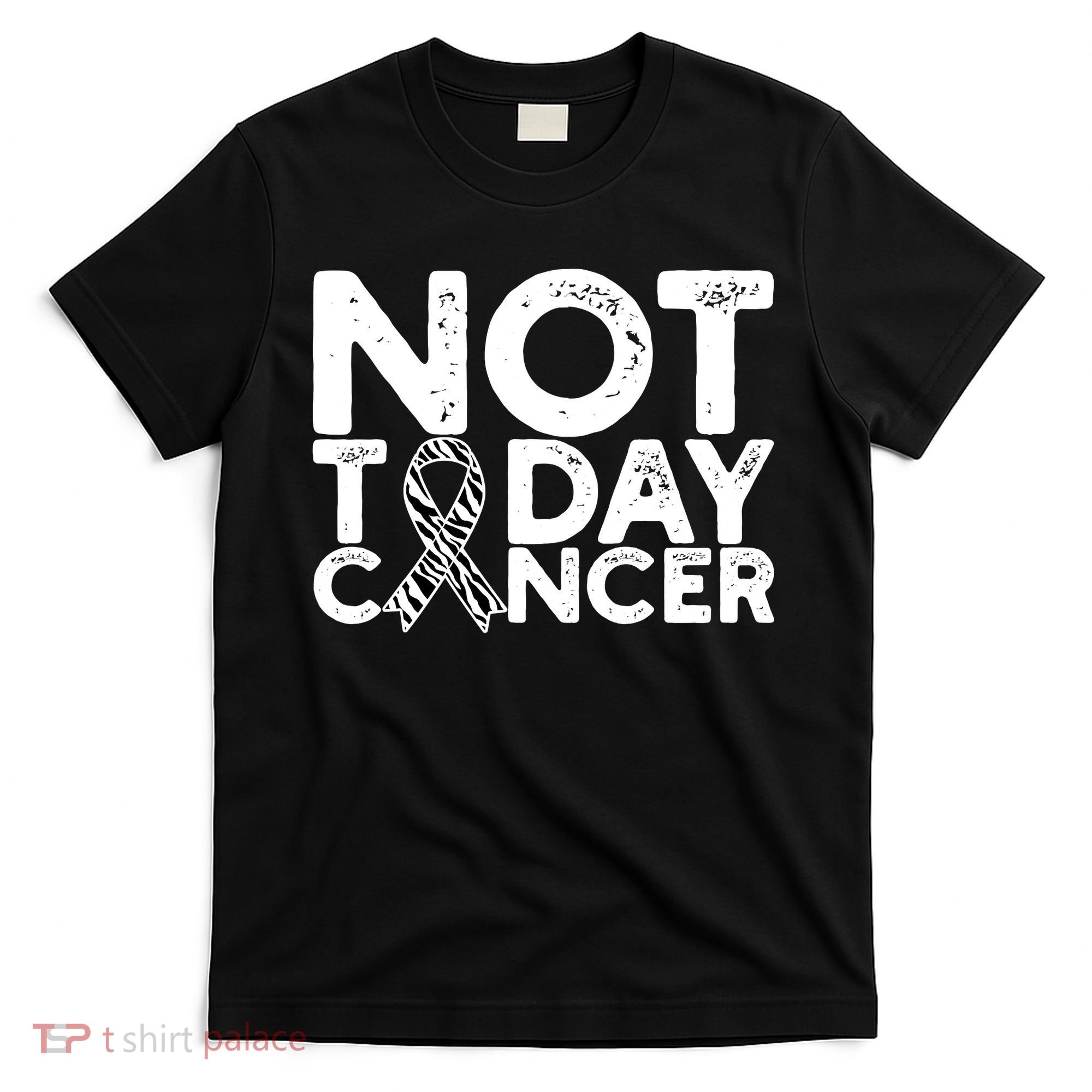 Carcinoid Cancer Awareness Not Today Cancer Zebra Ribbon T-Shirt