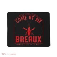 Crawfish Come At Me Breaux Bridge Louisiana Funny Festival Mousepad thumb 0