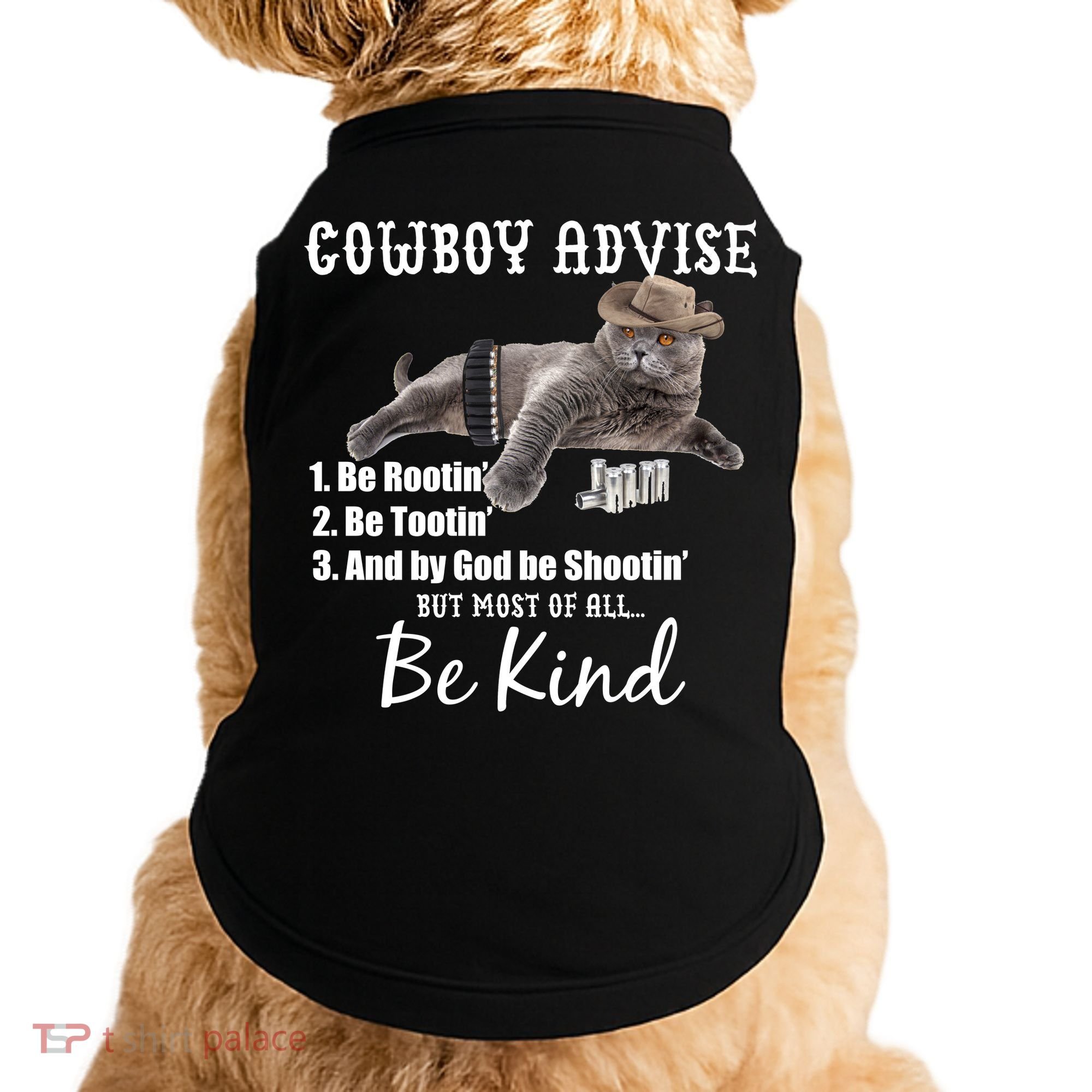 Cowboy Cat Adivse Be Rootin' Be Tootin' Be Shootin Be Kind Meme Doggie Tank