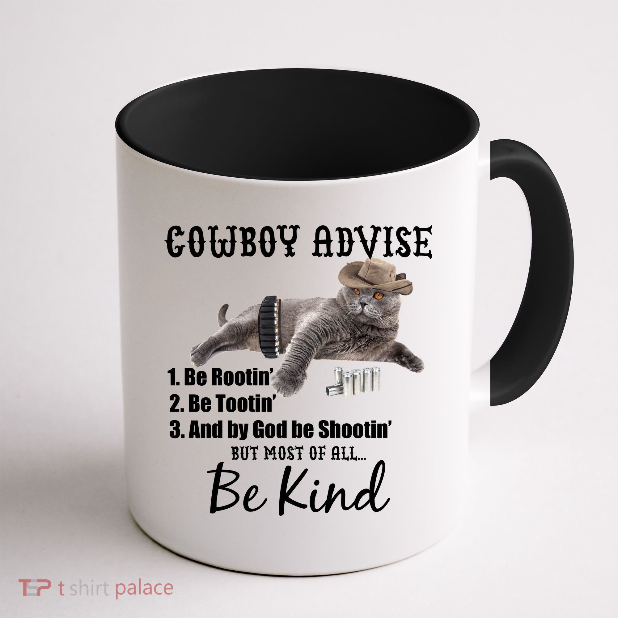 Cowboy Cat Adivse Be Rootin' Be Tootin' Be Shootin Be Kind Meme Coffee Mug