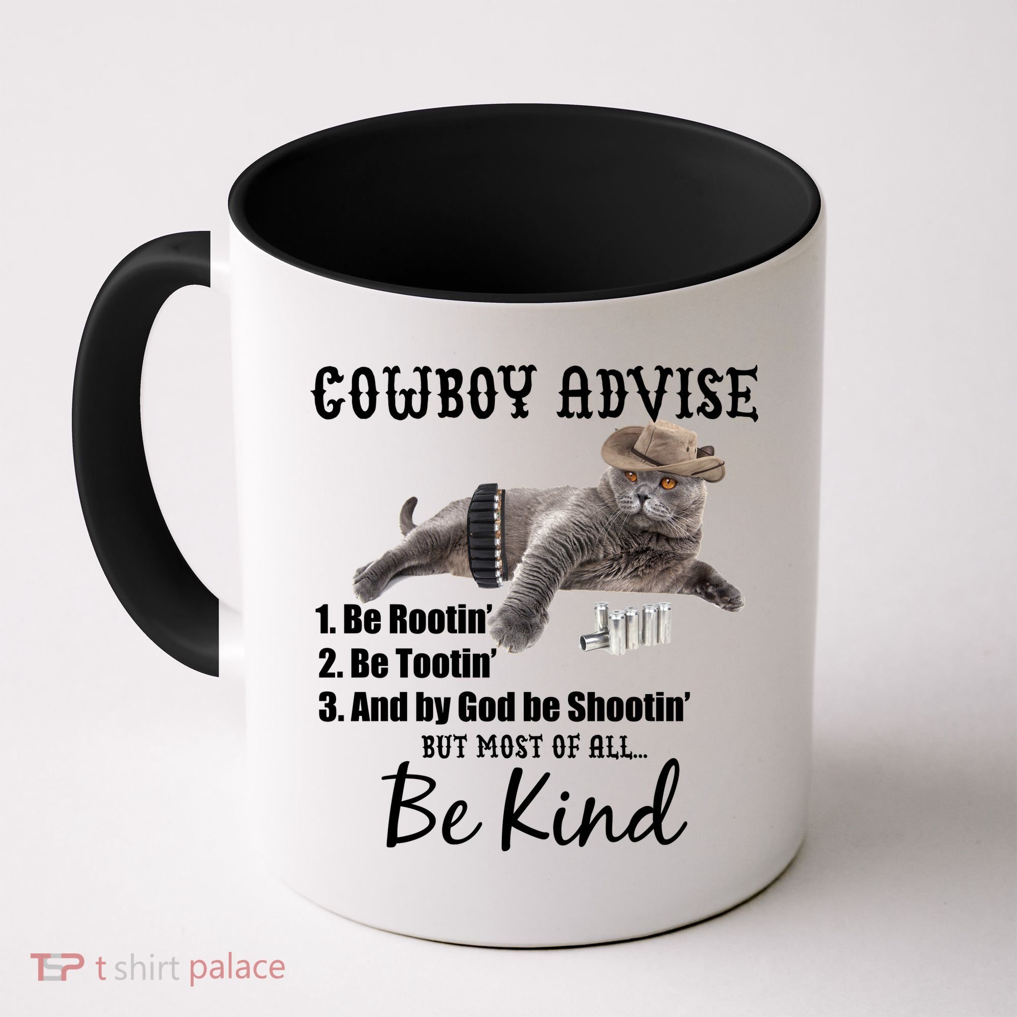 Cowboy Cat Adivse Be Rootin' Be Tootin' Be Shootin Be Kind Meme Coffee Mug