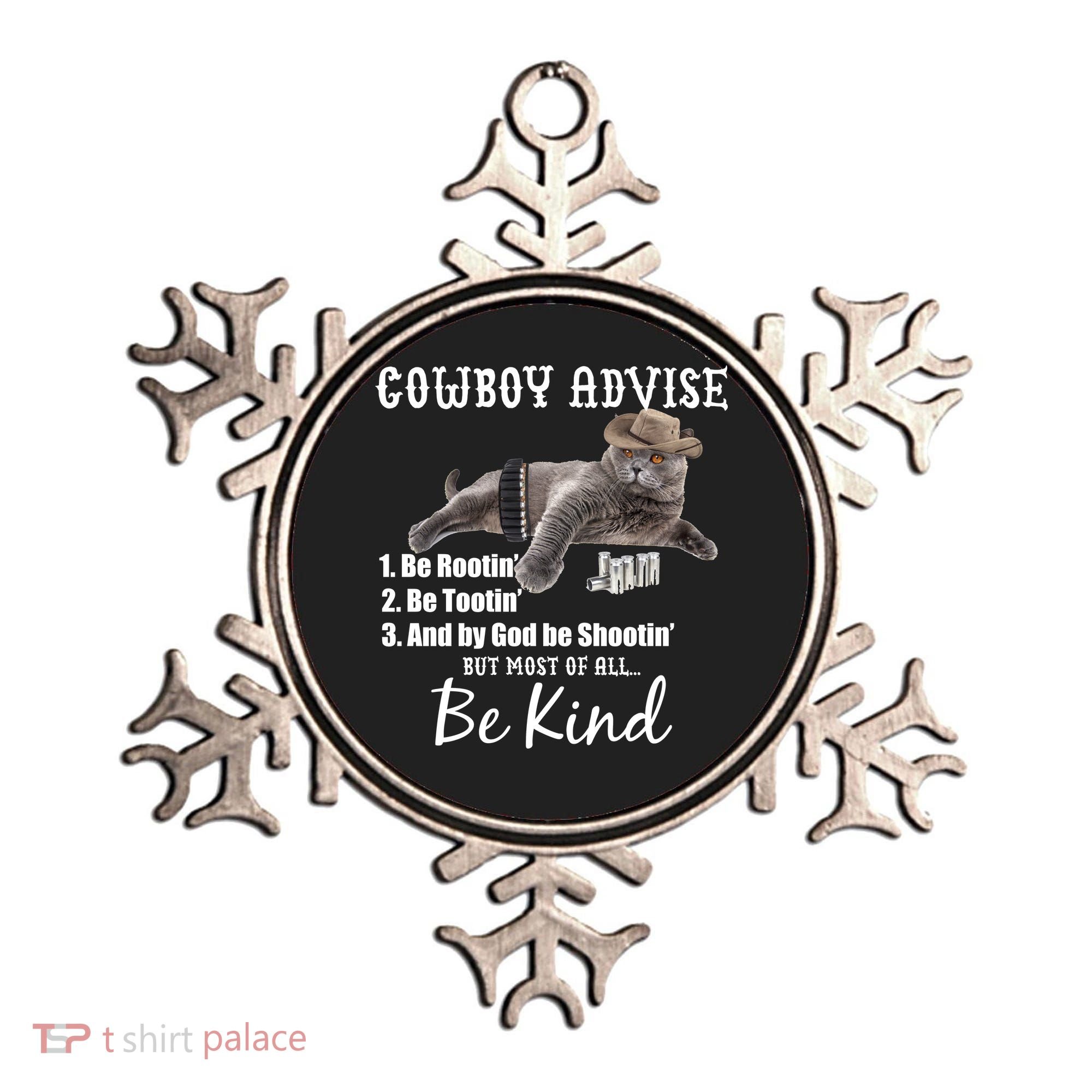 Cowboy Cat Adivse Be Rootin' Be Tootin' Be Shootin Be Kind Meme Ornament