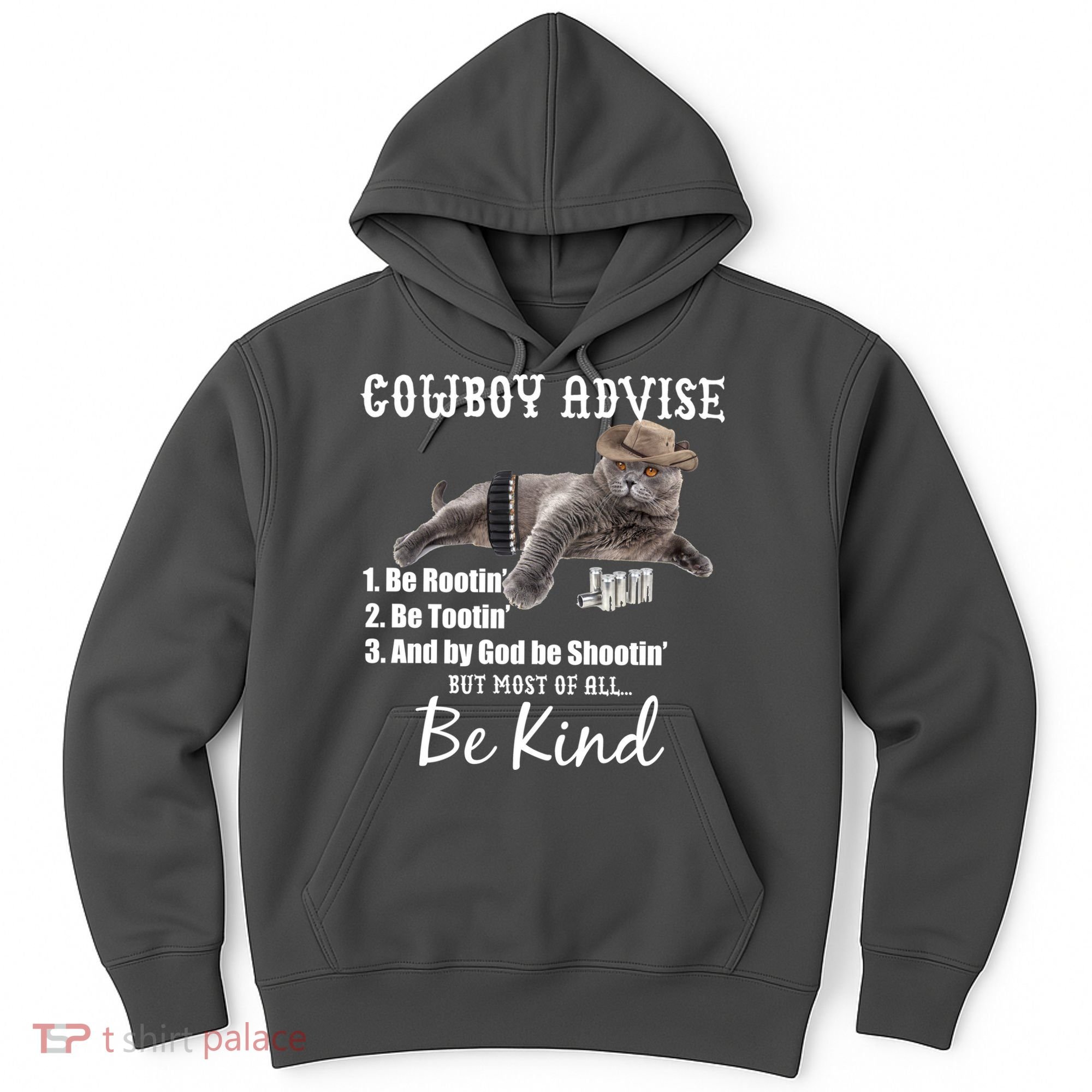 Cowboy Cat Adivse Be Rootin' Be Tootin' Be Shootin Be Kind Meme Hoodie