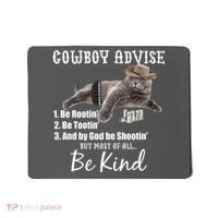 Cowboy Cat Adivse Be Rootin' Be Tootin' Be Shootin Be Kind Meme Mousepad thumb 0