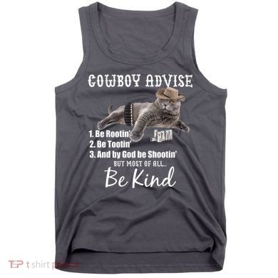 Cowboy Cat Adivse Be Rootin' Be Tootin' Be Shootin Be Kind Meme Tank Top
