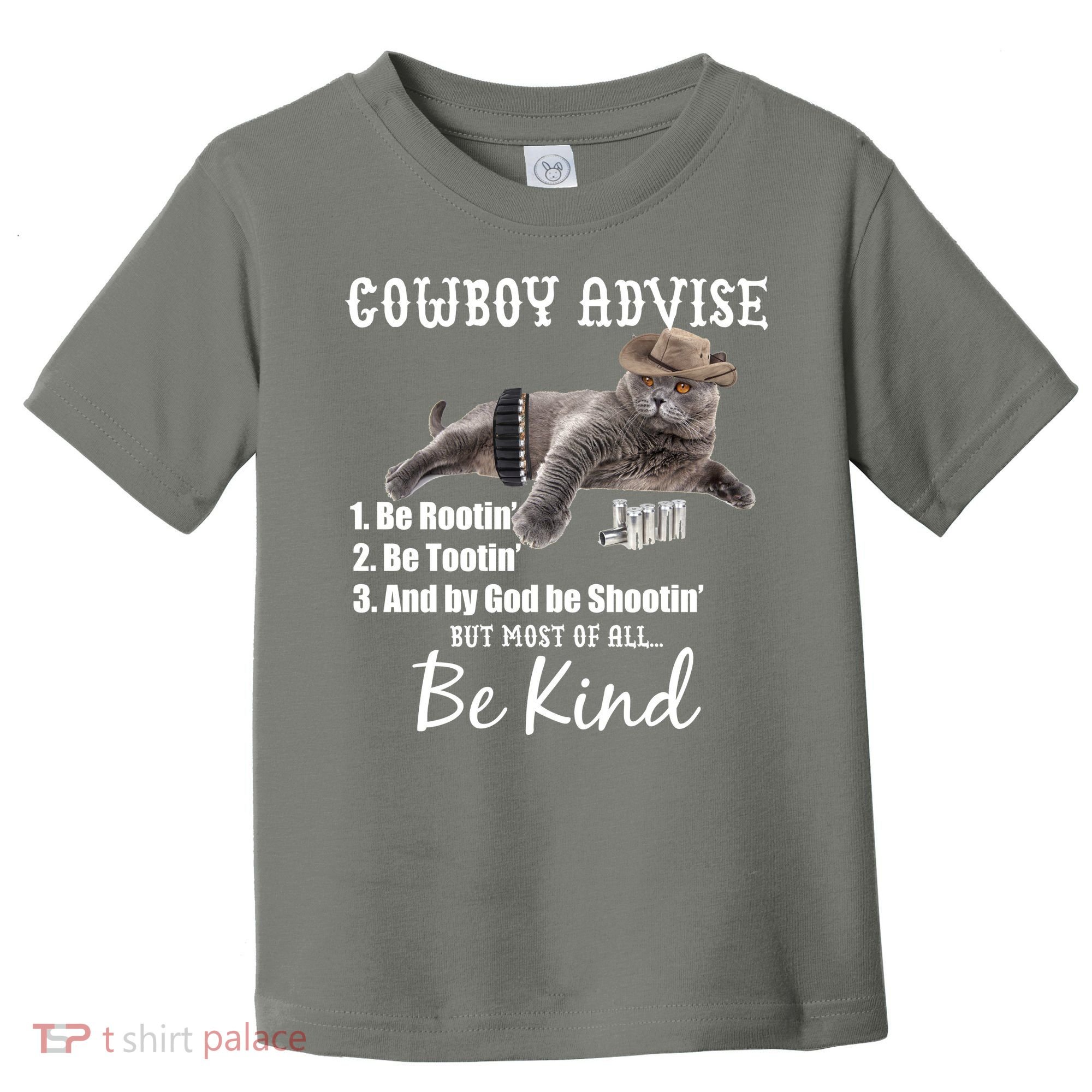 Cowboy Cat Adivse Be Rootin' Be Tootin' Be Shootin Be Kind Meme Toddler T-Shirt