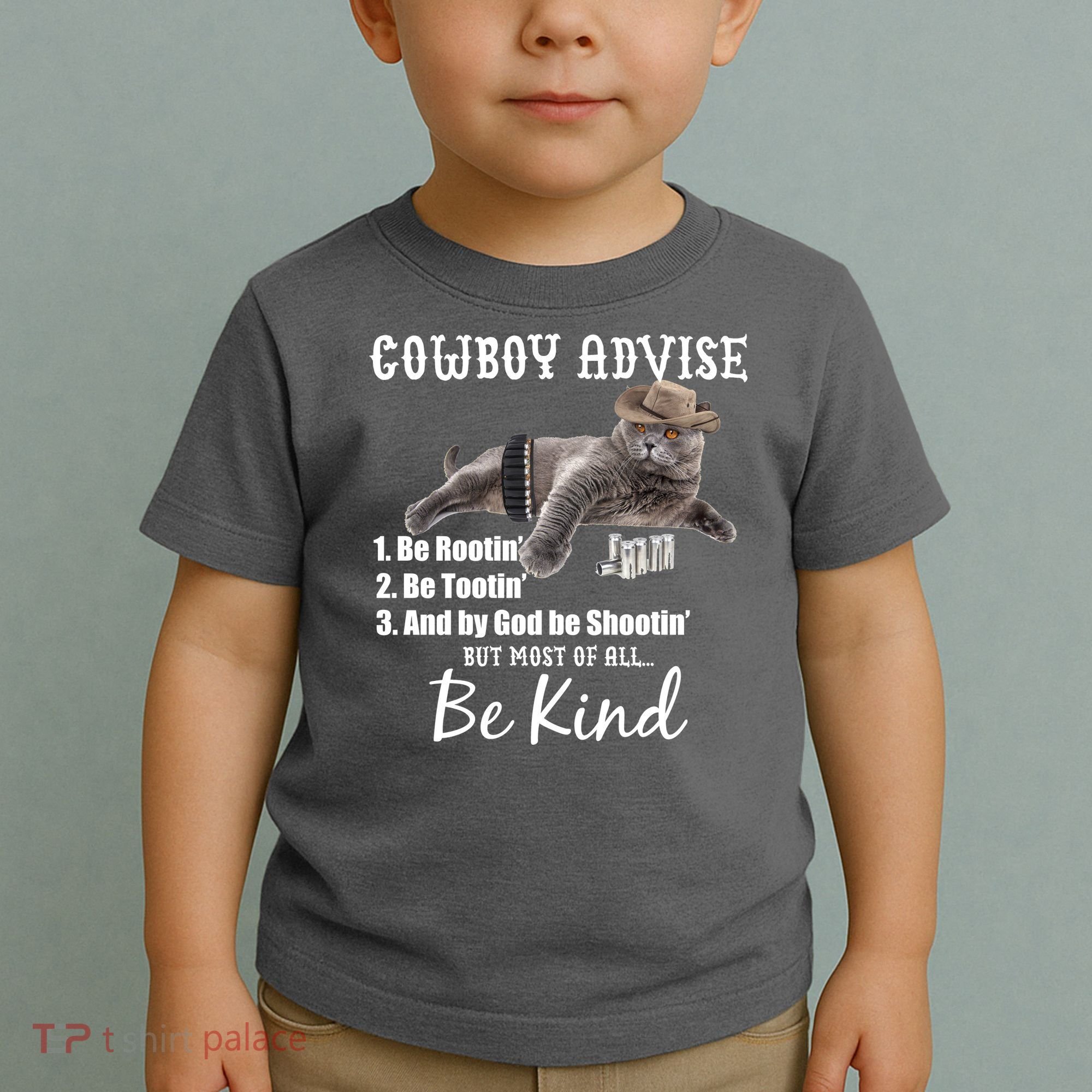 Cowboy Cat Adivse Be Rootin' Be Tootin' Be Shootin Be Kind Meme Toddler T-Shirt