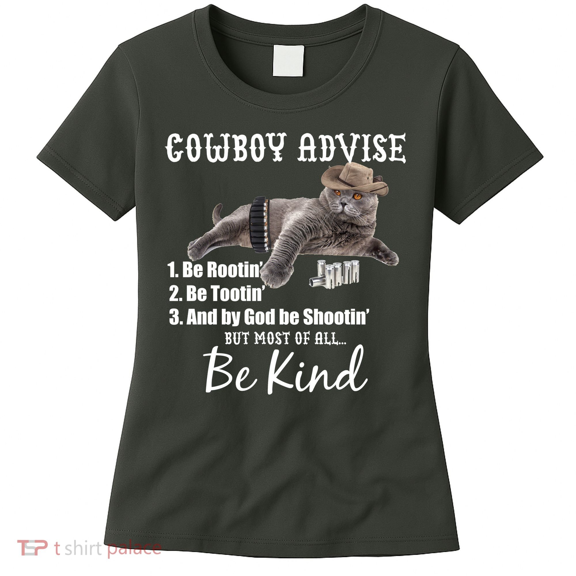 Cowboy Cat Adivse Be Rootin' Be Tootin' Be Shootin Be Kind Meme Women's T-Shirt