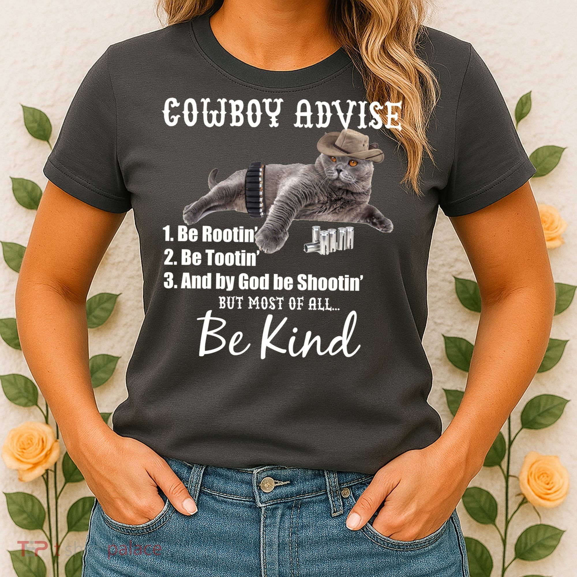 Cowboy Cat Adivse Be Rootin' Be Tootin' Be Shootin Be Kind Meme Women's T-Shirt