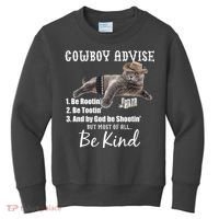 Cowboy Cat Adivse Be Rootin' Be Tootin' Be Shootin Be Kind Meme Kids Sweatshirt thumb 0