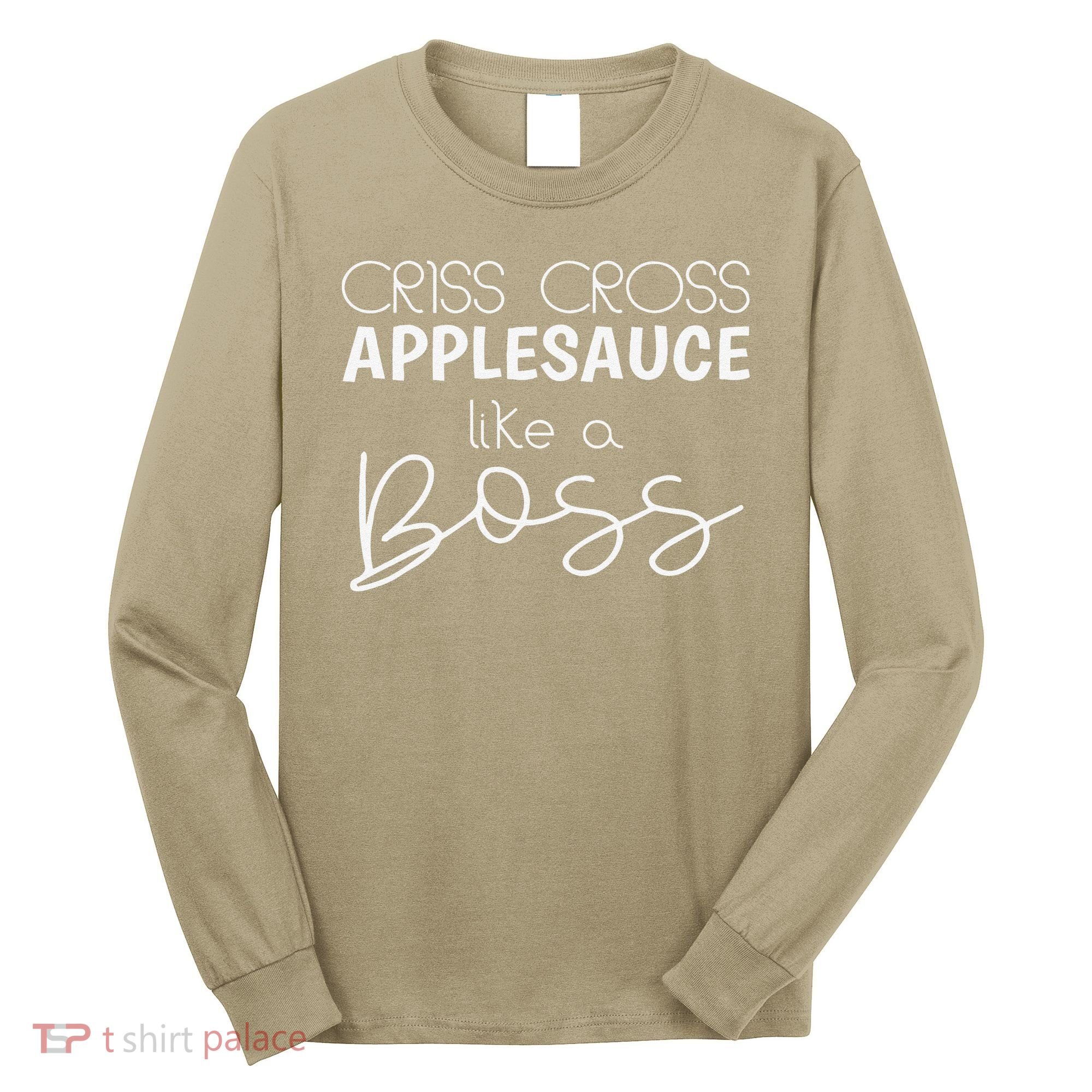 Criss Cross Applesauce Funny Kinder Teacher Back To School Long Sleeve Shirt