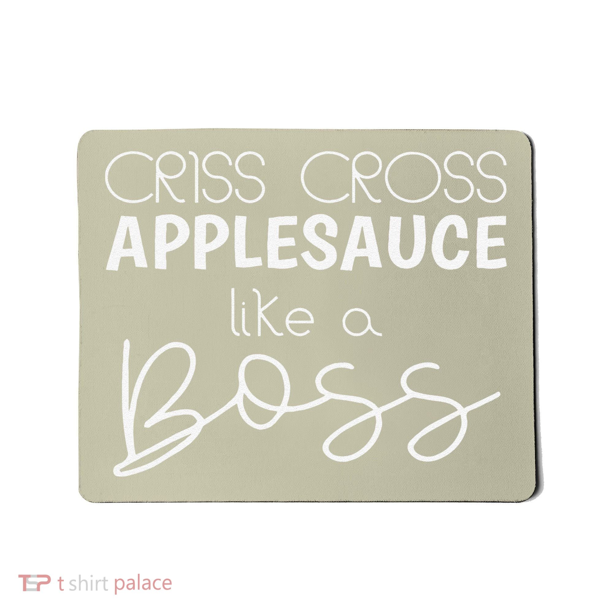 Criss Cross Applesauce Funny Kinder Teacher Back To School Mousepad