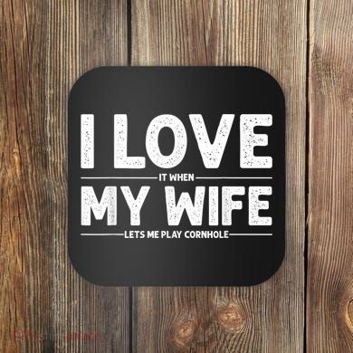 Cool Cornhole Art For Men Dad Love My Wife Husband Corn Hole Coaster