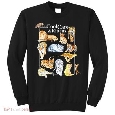 Cool Cats And Kittens Tiger Lion Leopard Felines Sweatshirt