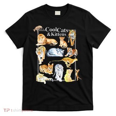 Cool Cats And Kittens Tiger Lion Leopard Felines T-Shirt
