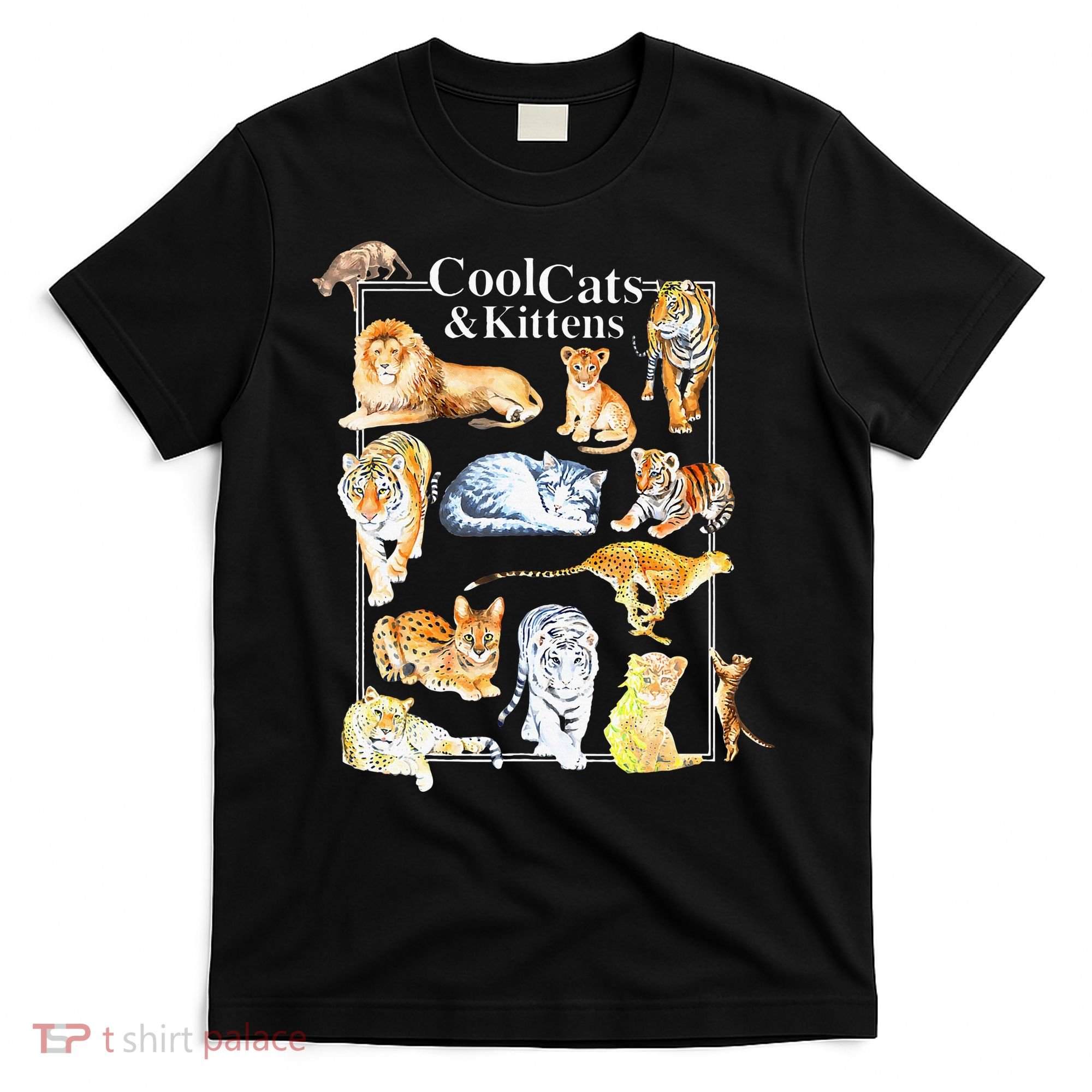 Cool Cats And Kittens Tiger Lion Leopard Felines T-Shirt