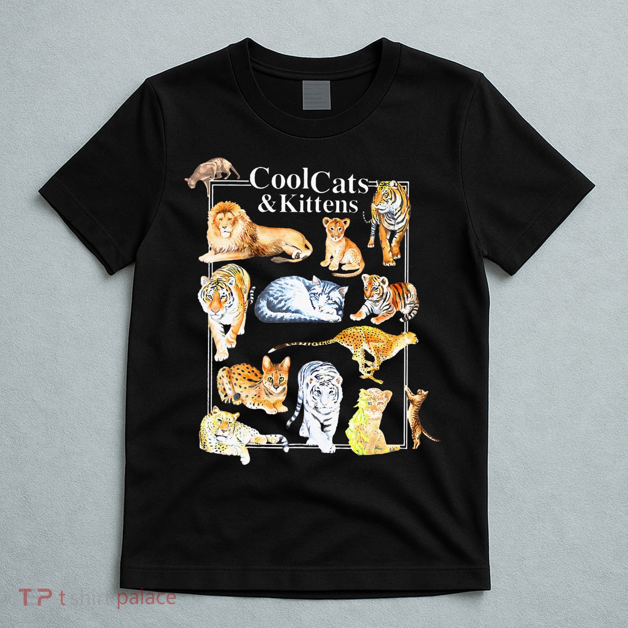 Cool Cats And Kittens Tiger Lion Leopard Felines T-Shirt