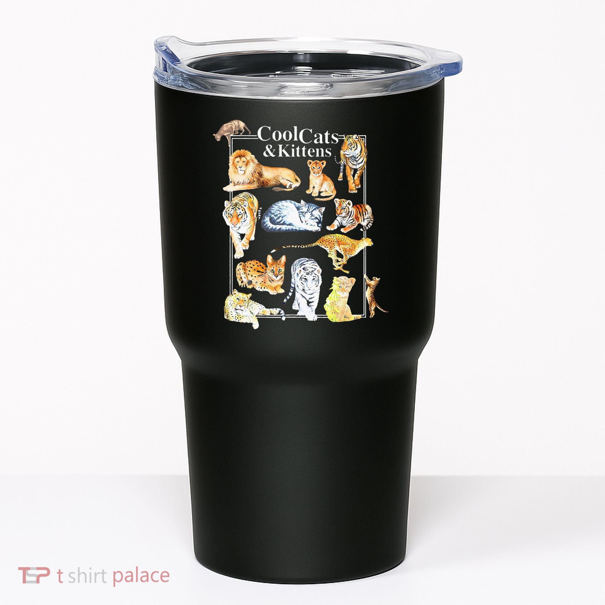Cool Cats And Kittens Tiger Lion Leopard Felines Tumbler