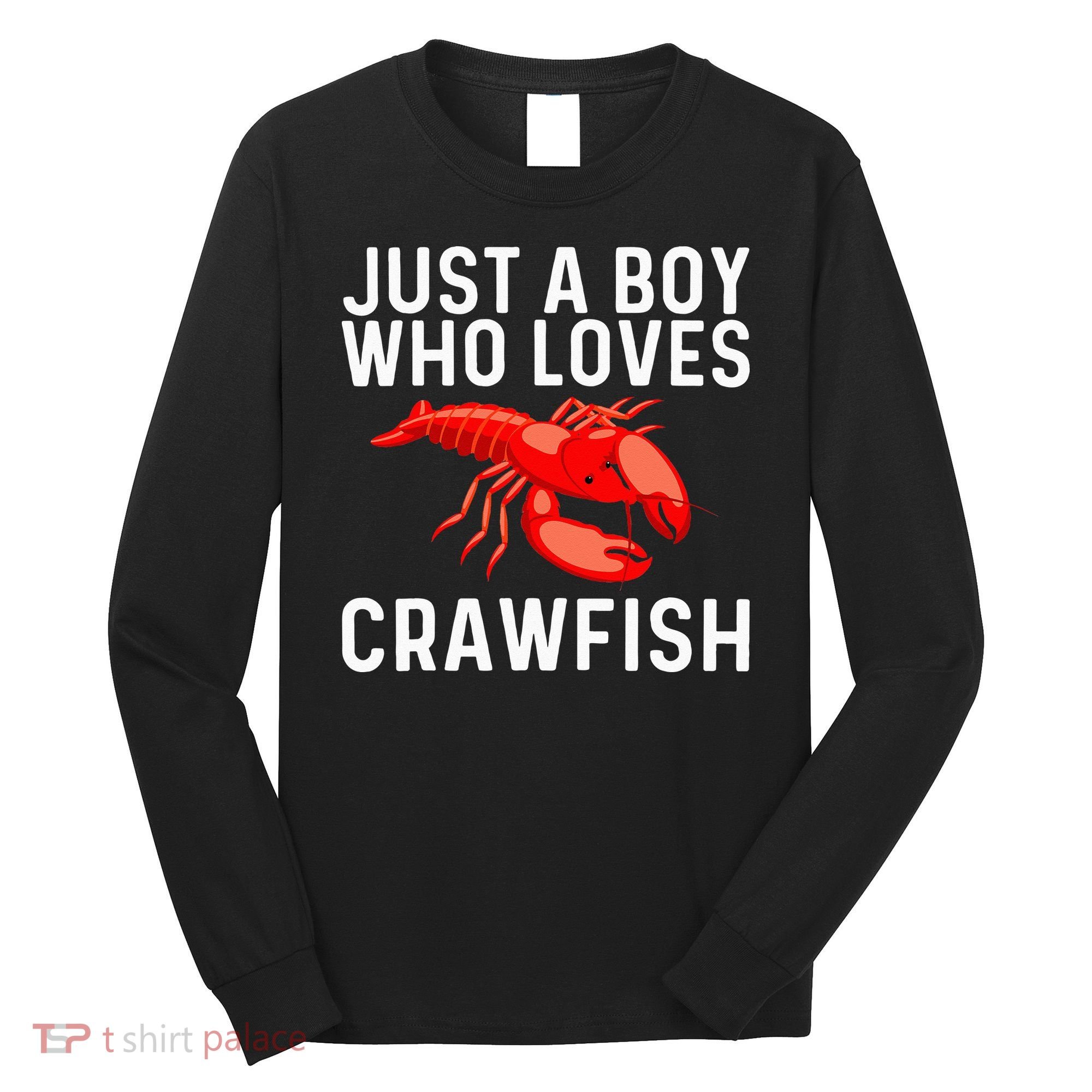 Cool Crawfish Art For Lobster Crawdad Boil Food Long Sleeve Shirt