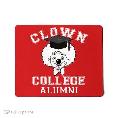 Clown College Alumni Mousepad