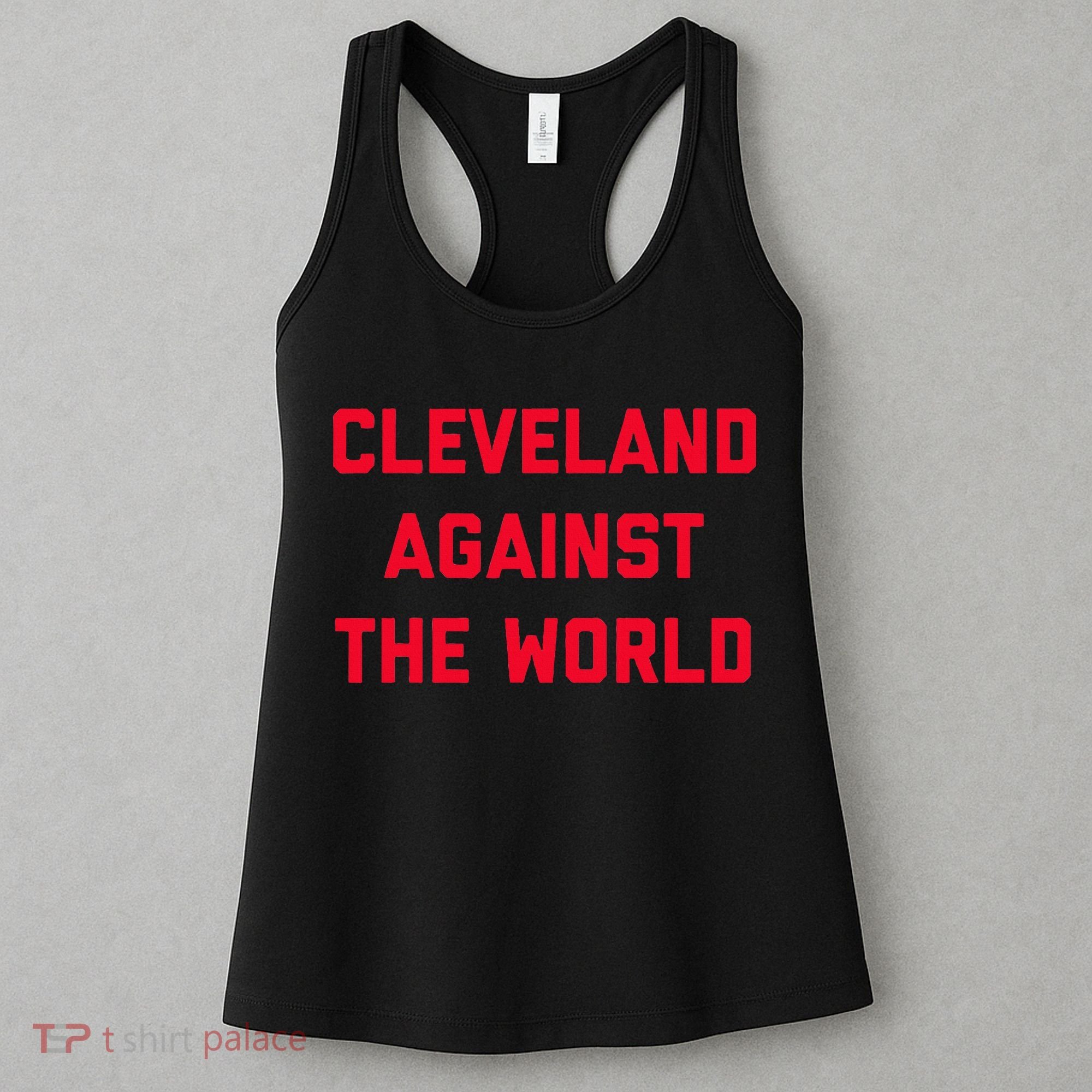 Cleveland Cleveland Against The World Women's Tank Top