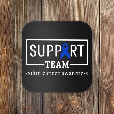 Colon Cancer Awareness Support Team Coaster