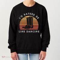 Cow Cow Boots ID Rather Be Line Dancing Great Gift Women's Sweatshirt thumb 0