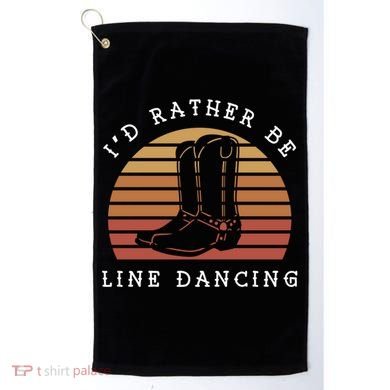 Cow Cow Boots ID Rather Be Line Dancing Great Gift Golf Towel