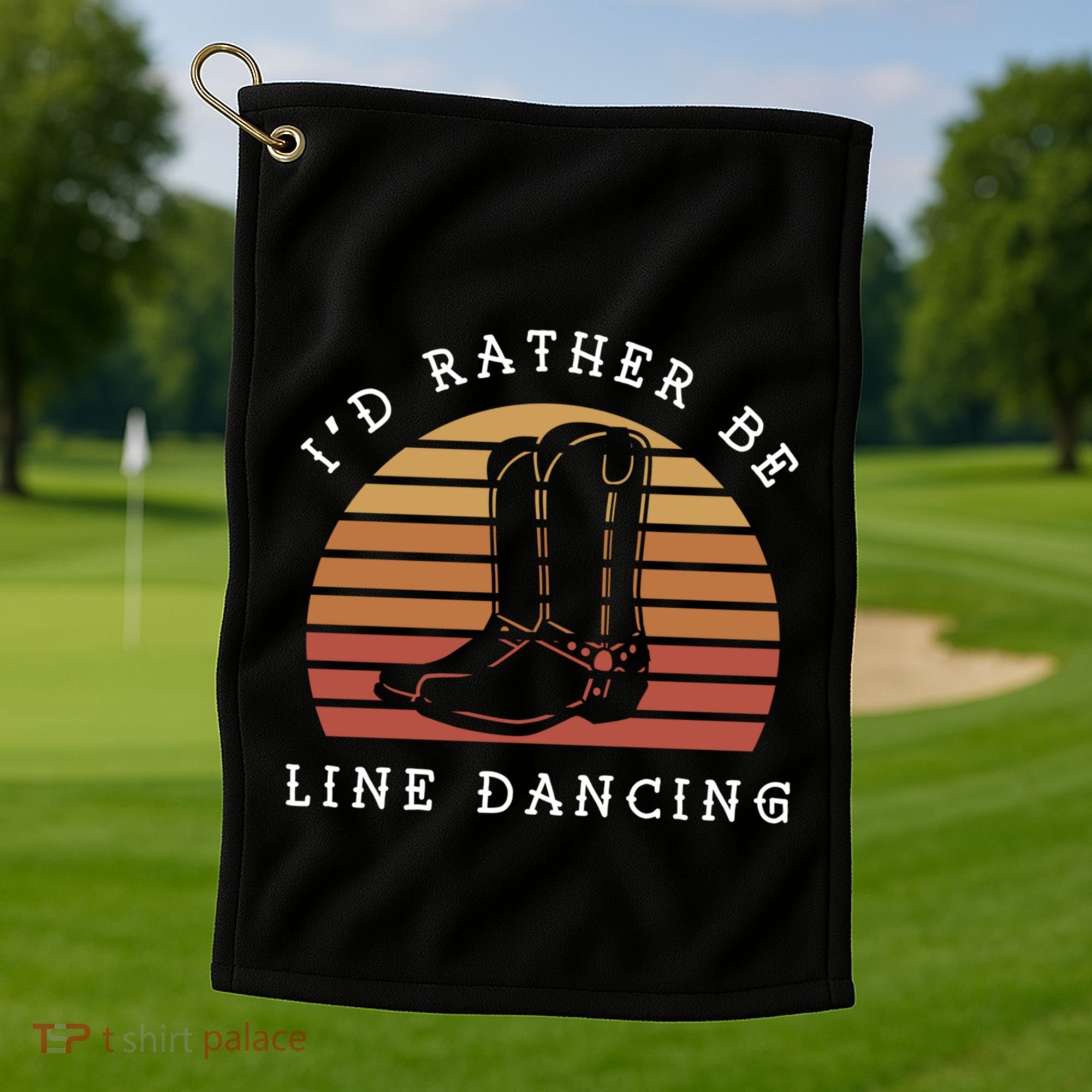 Cow Cow Boots ID Rather Be Line Dancing Great Gift Golf Towel