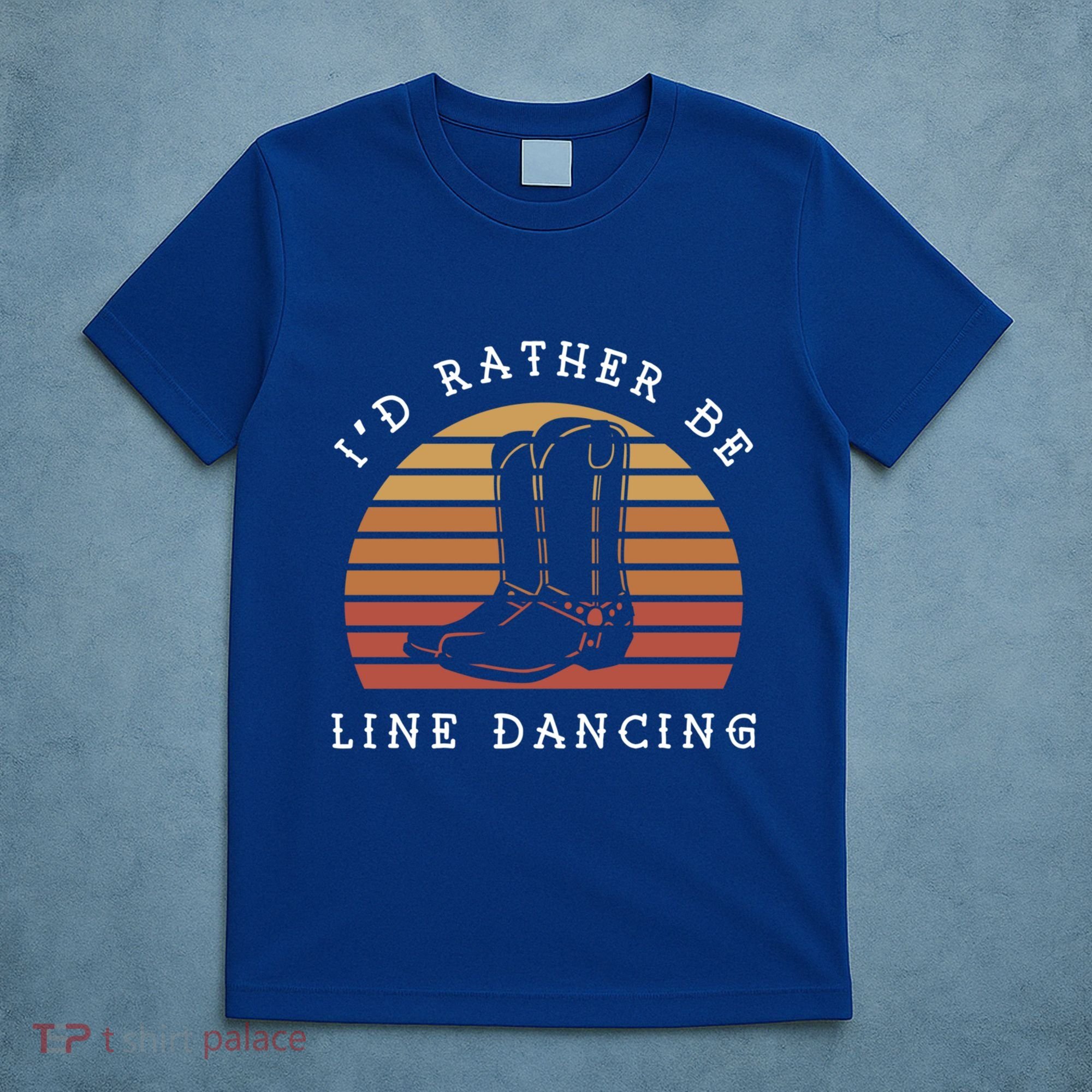 Cow Cow Boots ID Rather Be Line Dancing Great Gift T-Shirt